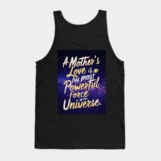 Short Quote About A Mother’s Love Tank Top